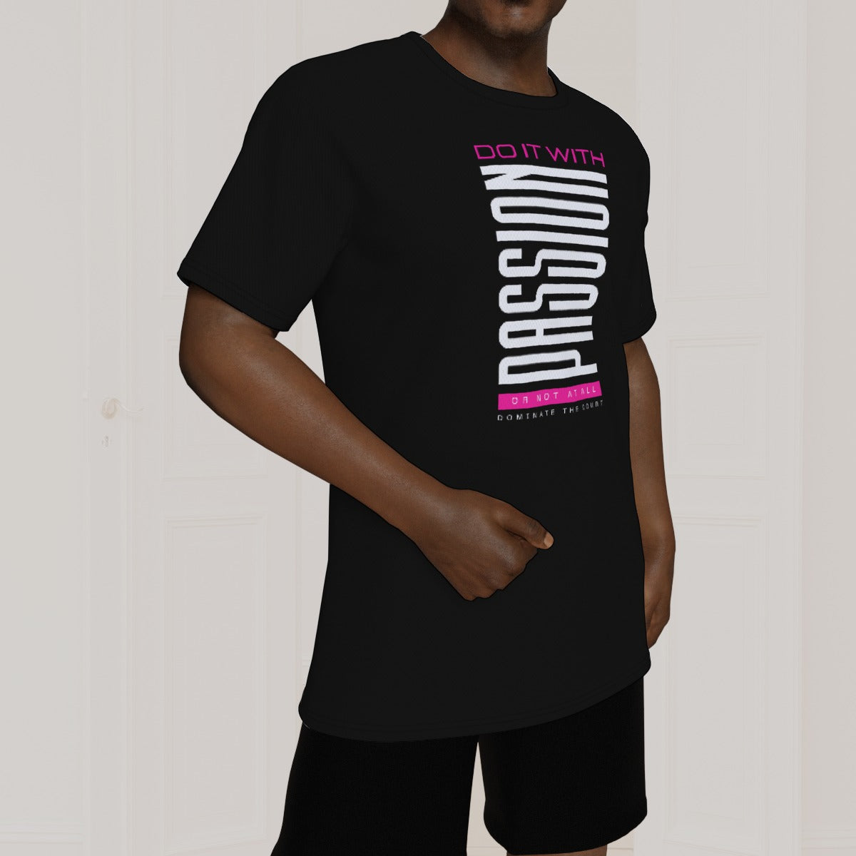 Court Dominator Tee: Do It With Passion or Not At All